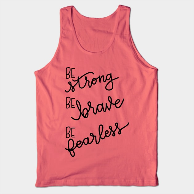 Be Strong Tank Top by wonderwhimsy51